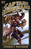 Captain Hawklin and the Skyhook Pirates 1484834305 Book Cover