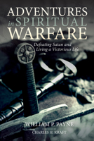 Adventures in Spiritual Warfare 1532644019 Book Cover