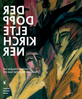 Der doppelte Kirchner: Die zwei Seiten der Leinwand 3868322566 Book Cover