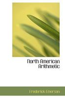North American Arithmetic 1530500400 Book Cover