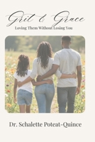 Grit & Grace: Loving Them Without Losing You B0GMP54WCX Book Cover