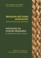 Brazilian Art Song Anthology: 25 pieces for voice and piano 1733903569 Book Cover