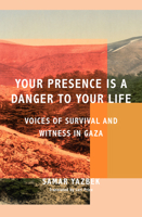 Your Presence Is a Danger to Your Life 163542612X Book Cover