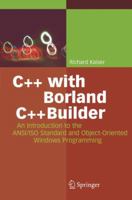 C++ with Borland C++Builder: An Introduction to the ANSI/ISO Standard and Object-Oriented Windows Programming 3540010270 Book Cover