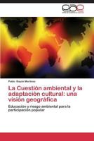 La Cuestion Ambiental y La Adaptacion Cultural: Una Vision Geografica 3848452499 Book Cover