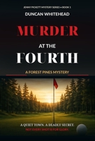Murder At The Fourth: A Forest Pines Mystery 1797646567 Book Cover