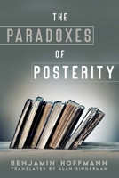 The Paradoxes of Posterity 0271087048 Book Cover