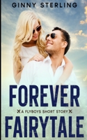 Forever Fairytale (Flyboys) B0BW27P7MY Book Cover