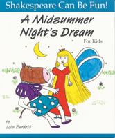 A Midsummer Night's Dream for Kids 1552091244 Book Cover