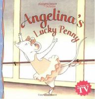 Angelina's Lucky Penny (Angelina Ballerina) 1584857560 Book Cover
