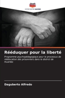 Rééduquer pour la liberté (French Edition) 6206666298 Book Cover