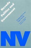 Nevada Politics and Government: Conservatism in an Open Society (Politics and Governments of the American States) 0803266049 Book Cover