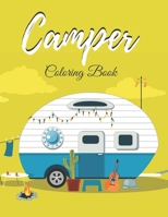 camper coloring book: A wonderful coloring book for aduts camper great gift Camping happy camper relaxing B0892792FG Book Cover