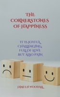 LES PIERRES ANGULAIRES DU BONHEUR: C'EST JOYEUX, DÉFIANT, PLEIN D'AMOUR MAIS AUSSI DE DOULEUR (French Edition) B0F1TSG7GB Book Cover