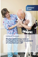 Slump stretching versus mulligan technique treatment of mechanical LBP 613883304X Book Cover