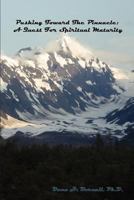 Pushing Toward the Pinnacle: A Quest for Spiritual Maturity 1937064379 Book Cover