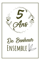 Heureux Anniversaire De Mariage: Carnet De Notes, Une Idée Cadeau Pour Votre 5ème Anniversaire De Mariage Ou De Rencontre, Noce De Bois (French Edition) 1690938668 Book Cover