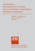 Economics, Information Systems, and Electronic Commerce: Empirical Research 0765615320 Book Cover
