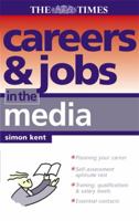 Careers and Jobs in the Media 0749442476 Book Cover