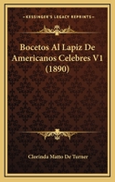 Bocetos Al Lapiz De Americanos Celebres V1 (1890) 1160718644 Book Cover