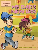 My Dad's New Legs 1398498130 Book Cover