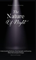 Nature of Night : Understanding Darkness, Honoring Light, and Knowing When Not to Expect Change 1967209243 Book Cover