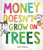 Money Doesnt Grow on Trees 0655235310 Book Cover