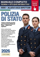 CONCORSO POLIZIA DI STATO – 1000 ALLIEVI VICE ISPETTORI: Manuale Completo per Superare la Selezione: Prove Attitudinali e Psicologiche, Materie ... Risorse Digitali Online (Italian Edition) B0GMWW12R1 Book Cover