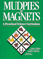 Mudpies to Magnets: A Preschool Science Curriculum 0876591128 Book Cover