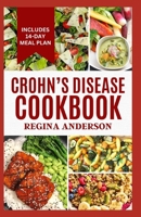 Crohn's Disease Cookbook: Low Fat Anti-Inflammatory Diet Recipes and Meal Plan for Improved Digestive Health B0CP9K2HH9 Book Cover