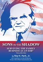 Sons in the Shadow: Surviving The Family Business As An SOB* (Son Of The Boss) 193495683X Book Cover