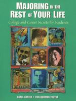 Majoring in the Rest of Your Life: Career Secrets for College Students, Fourth Edition 0374524513 Book Cover