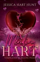 A Mending Hart: Compilation of Healing Poems B0BRC9C61K Book Cover