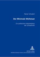 Der Minimale Weltstaat: Zur Politischen Interpretation Der Schwerkraft 3631507194 Book Cover