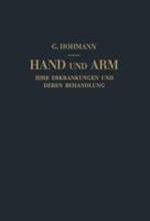 Hand Und Arm: Ihre Erkrankungen Und Deren Behandlung 3807002243 Book Cover