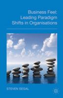 Business Feel: Leading Paradigm Shifts in Organisations 0230242790 Book Cover