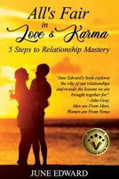 All's Fair in Love & Karma 5 Steps to Relationship Mastery B0CPBJZFMQ Book Cover