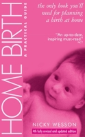 Home Birth: A Practical Guide 1905177062 Book Cover