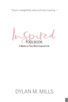 Inspired Toolbook: 4 Weeks to Your Most Inspired Life 1676211292 Book Cover