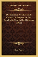 Die Personen Von Rostands Cyrano De Bergerac In Der Geschichte Und In Der Dichtung (1902) 1166717631 Book Cover