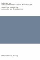 Autonomie Und Organisation: Die Sozialwissenschaftliche Mystifikation Der Verselbstandigung Von Organisationen 3531116959 Book Cover