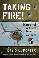 Taking Fire! Memoir of an Aerial Scout in Vietnam 1476680515 Book Cover