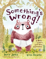 Something's Wrong!: A Bear, a Hare, and Some Underwear