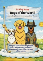 Dogs of the World: Learn Dog Breeds and Where They Come From (Did You Know?) 8169067162 Book Cover