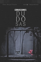 Convicciones Dudosas: Memorias (Spanish Edition) 6501234670 Book Cover