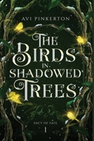 The Birds in Shadowed Trees B0FLJG5JBW Book Cover