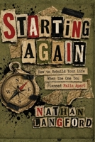 Starting Again: How to Rebuild Your Life When the One You Planned Falls Apart B0H95LNZXK Book Cover