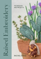 Raised Embroidery: Techniques and Projects 0719842328 Book Cover