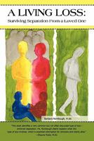 A Living Loss: Surviving Separation from a Loved One 1426941137 Book Cover