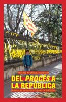 Del Procés a la República: Crónicas de un 'blogger' cubano en Barcelona 8479481498 Book Cover